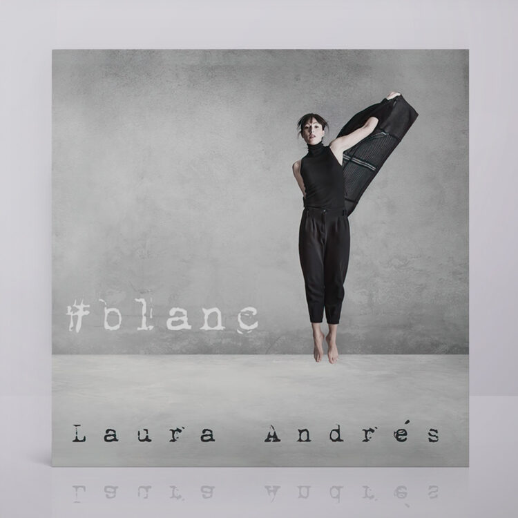Laura Andrés: #blanc (CD Digital)